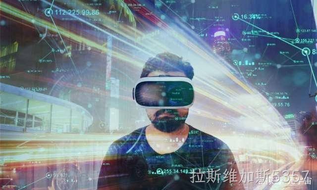 拉斯维加斯5357：向外通往星辰大海 对内通往虚拟现实 ”
